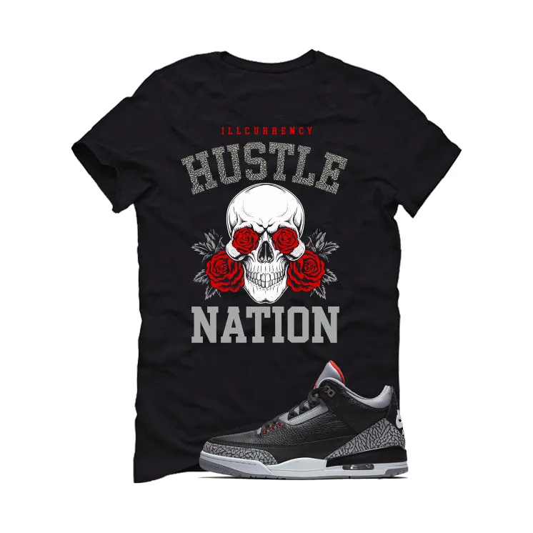 Air Jordan 3 Black Cement Black T-Shirt (Hustle Nation)| illcurrency