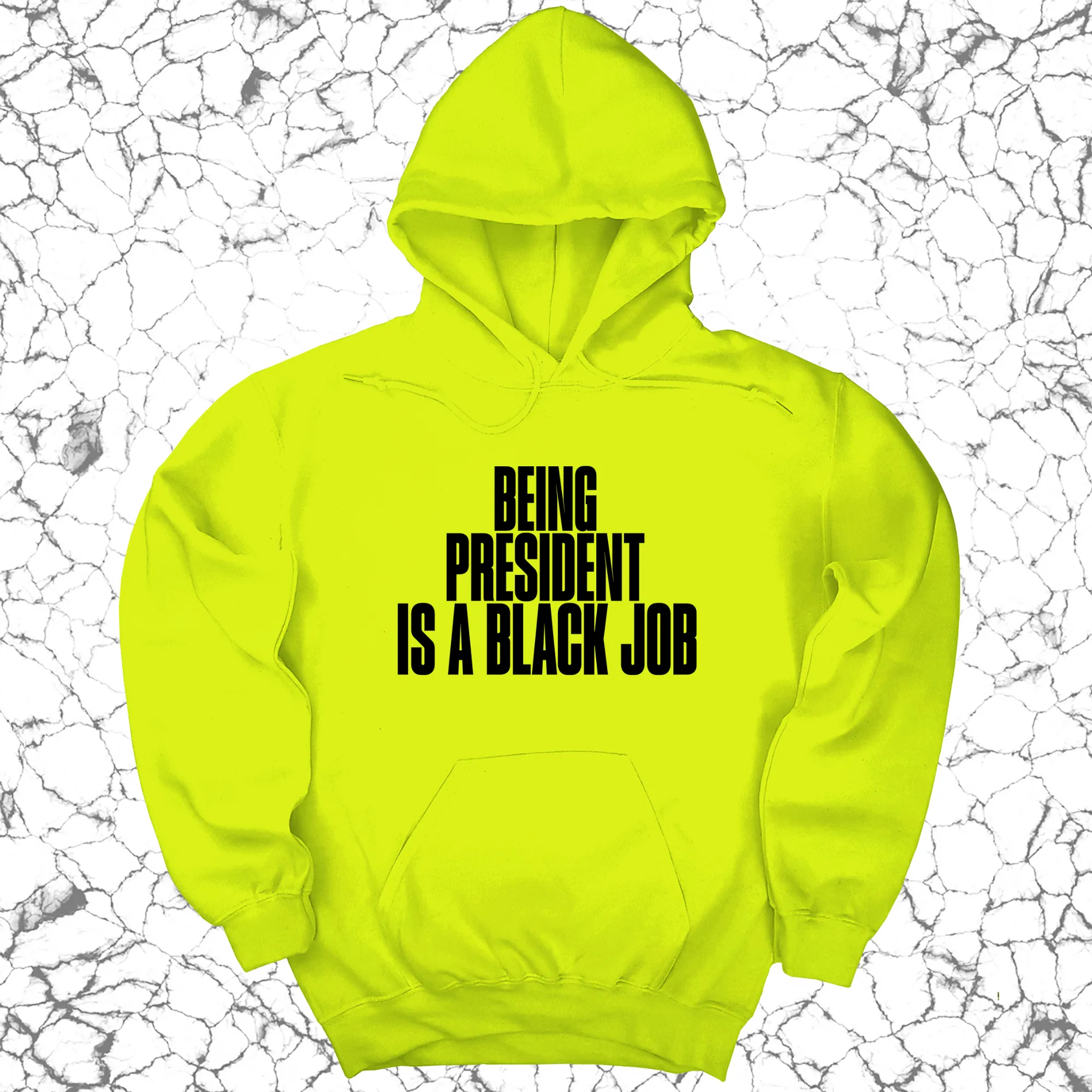 Being President is a Black Job Unisex Hoodie