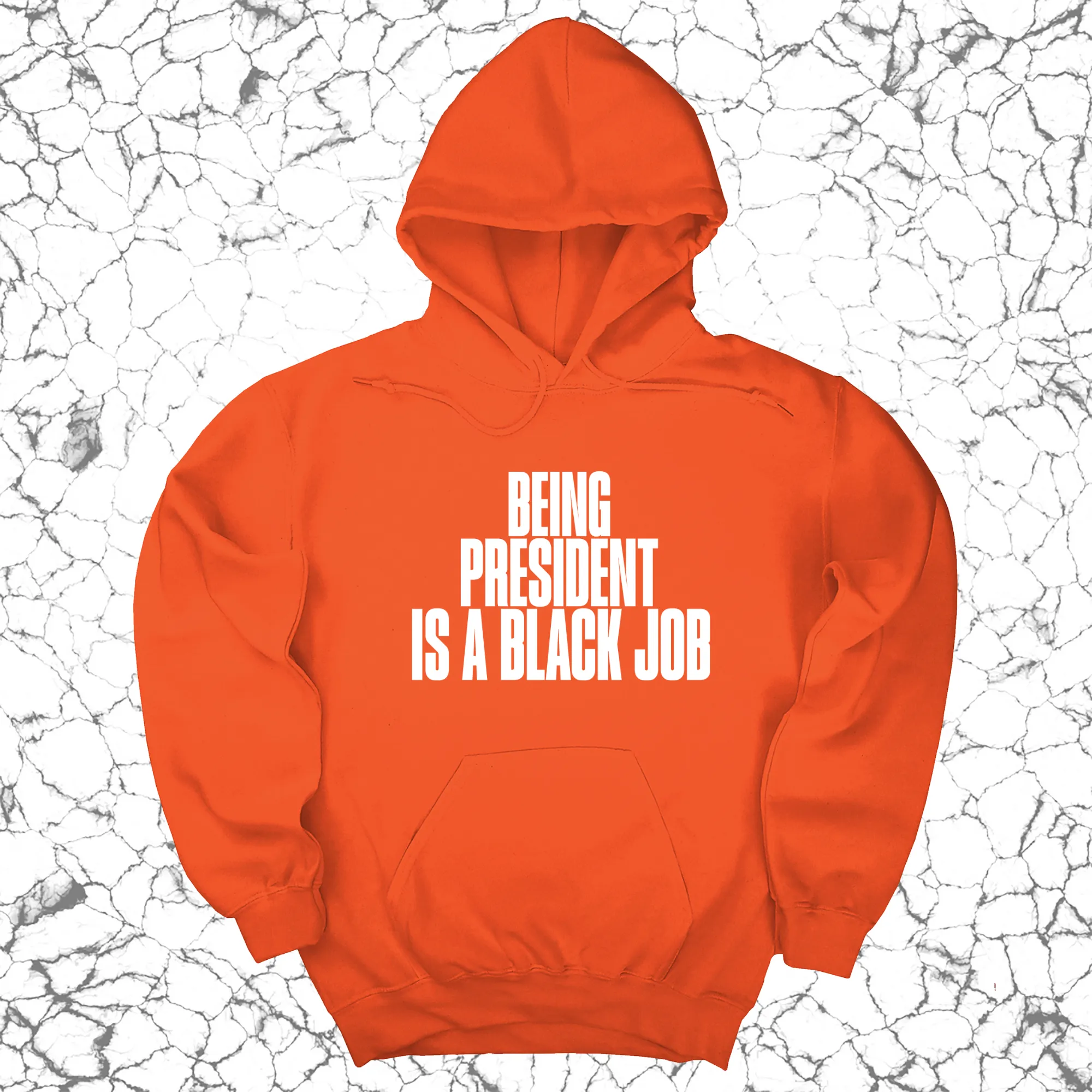 Being President is a Black Job Unisex Hoodie