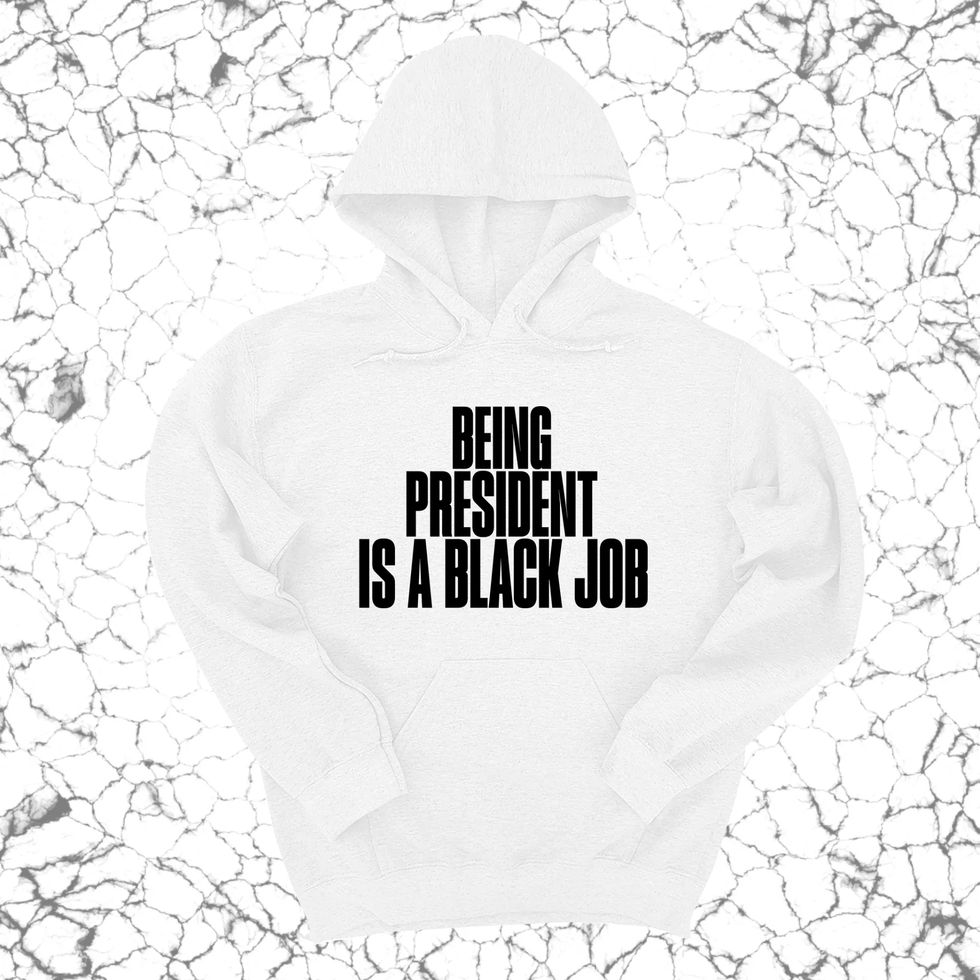 Being President is a Black Job Unisex Hoodie