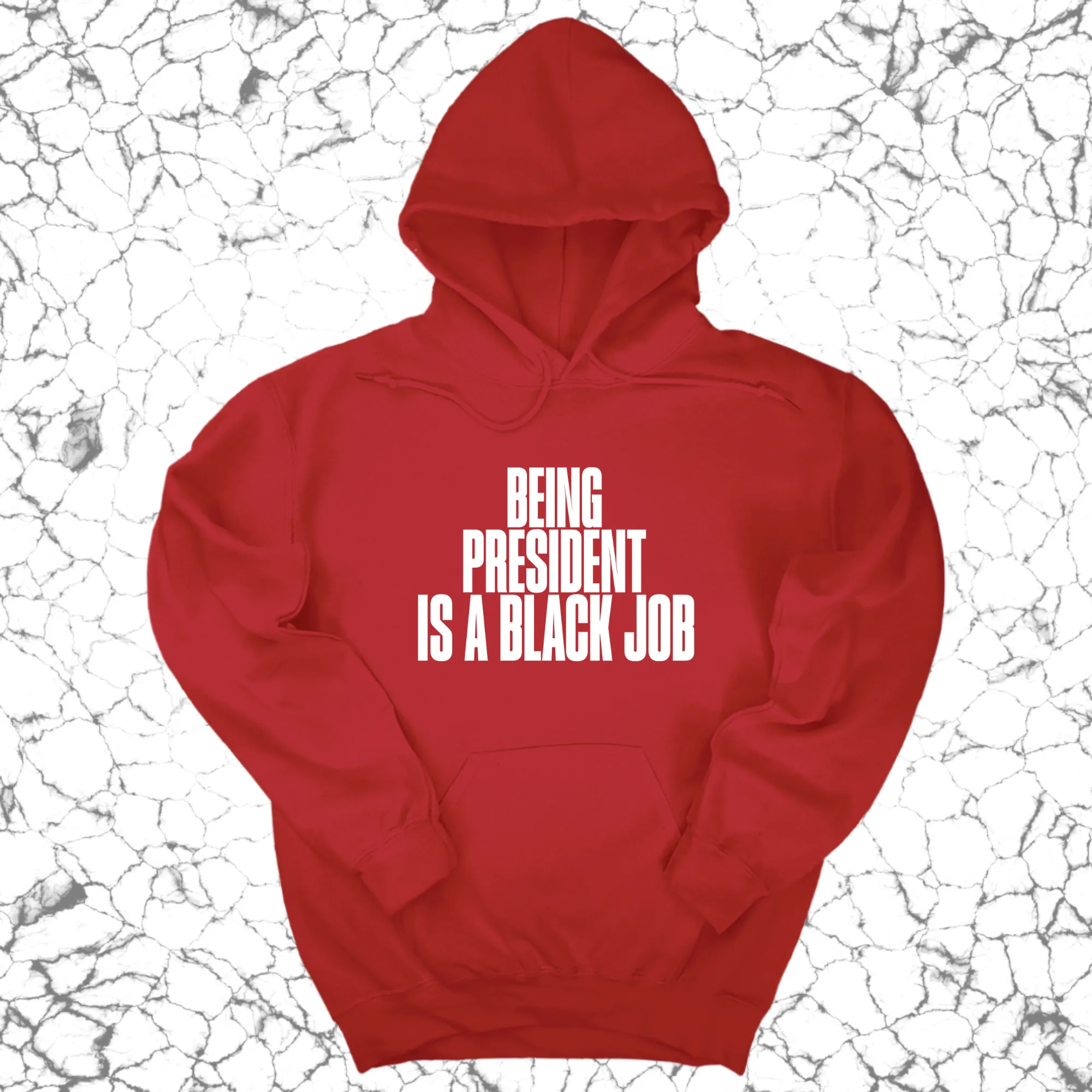 Being President is a Black Job Unisex Hoodie