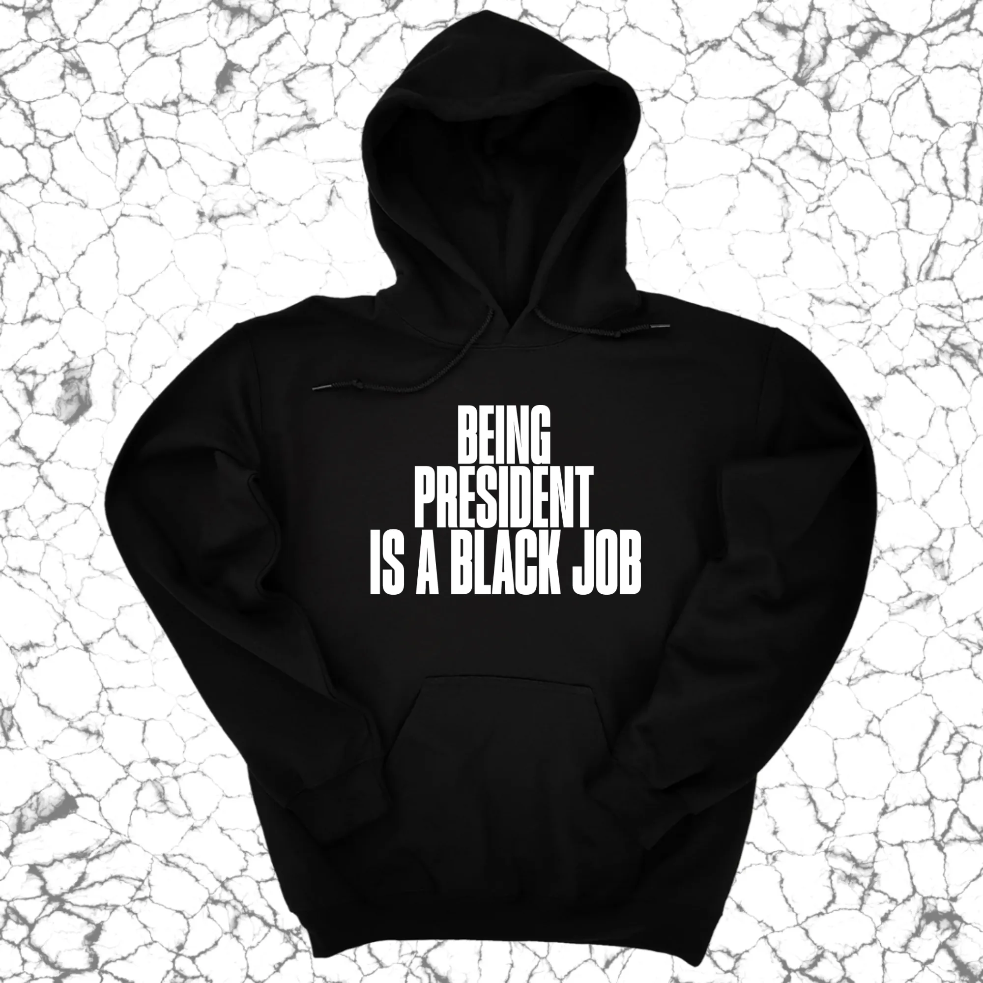 Being President is a Black Job Unisex Hoodie