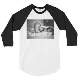 FACE DOWN ASS UP RAGLAN TSHIRT