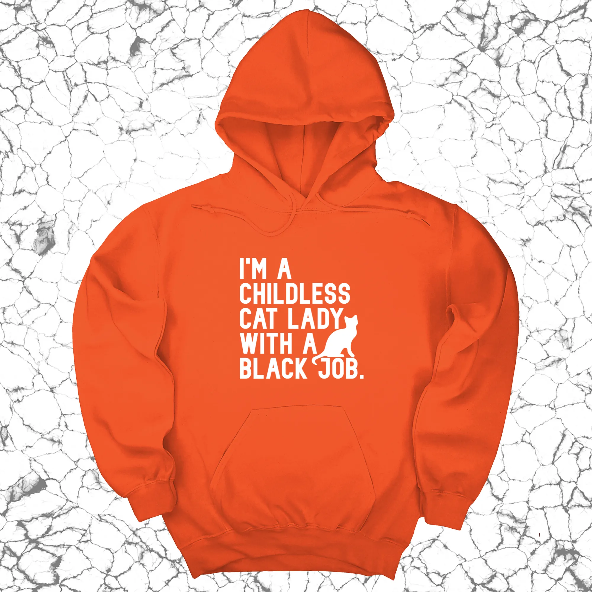 I'm a Childless Cat Lady with a Black Job Unisex Hoodie