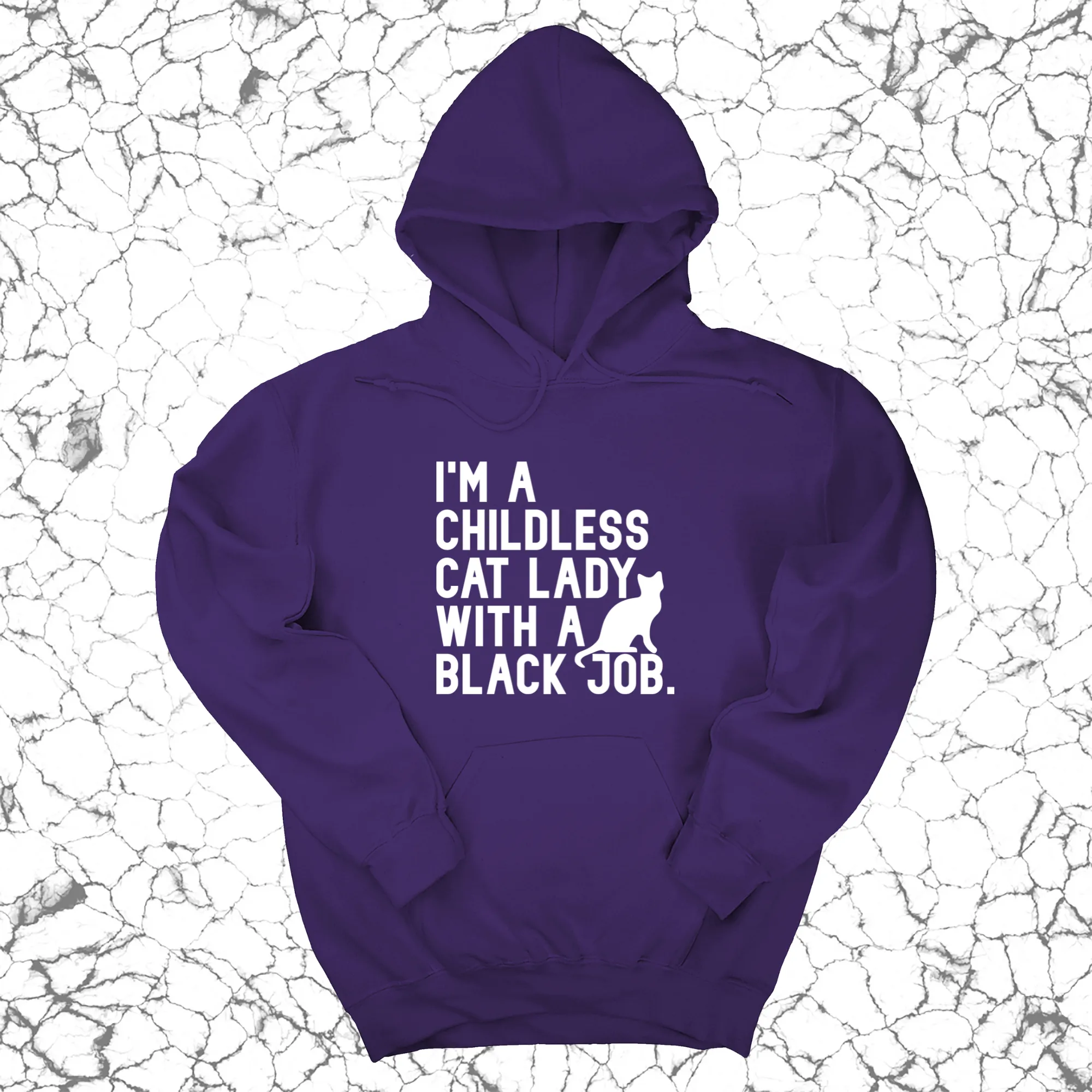 I'm a Childless Cat Lady with a Black Job Unisex Hoodie