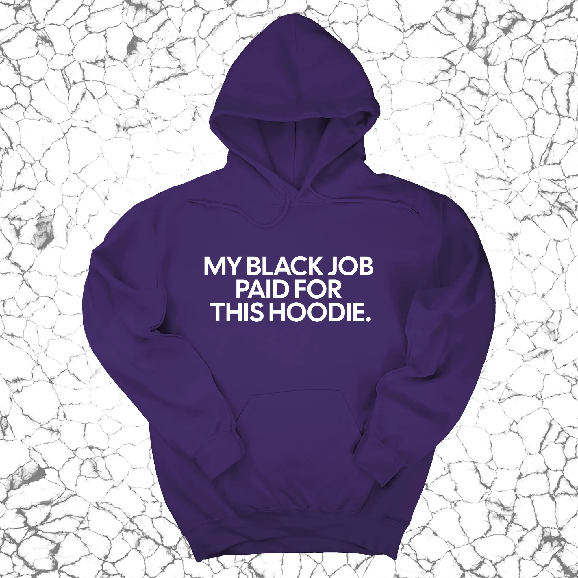 My Black Job Paid for this Hoodie (Unisex Hoodie)