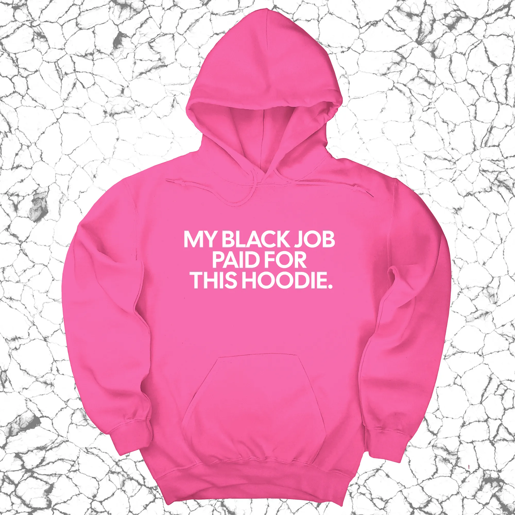 My Black Job Paid for this Hoodie (Unisex Hoodie)