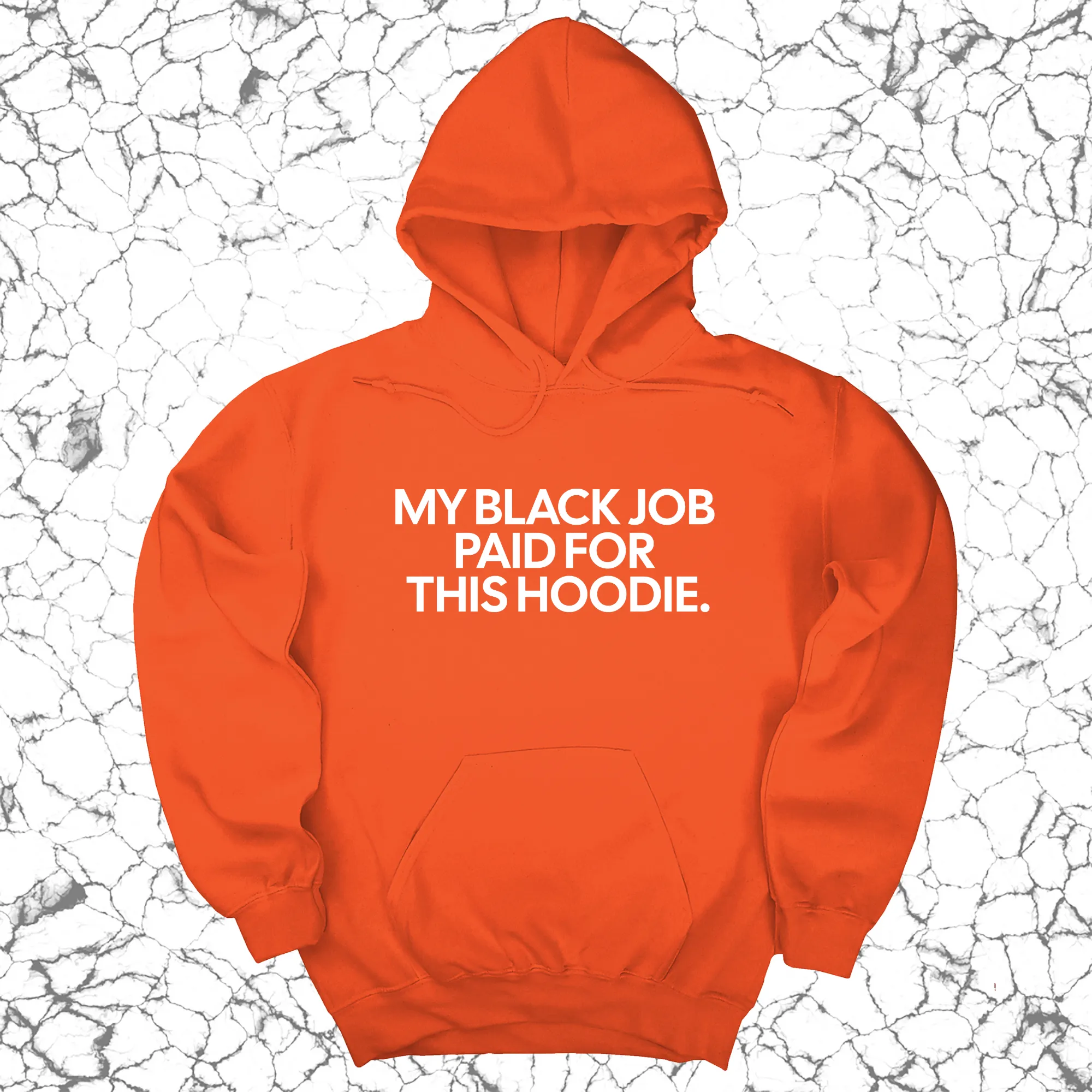 My Black Job Paid for this Hoodie (Unisex Hoodie)