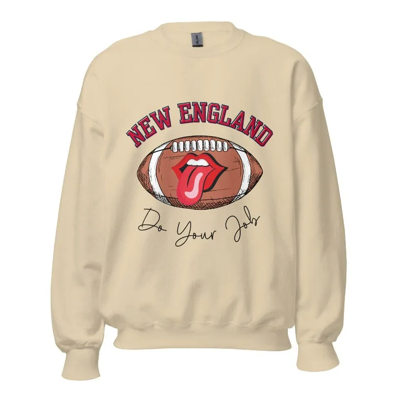 New England Do Your Job Sweatshirt