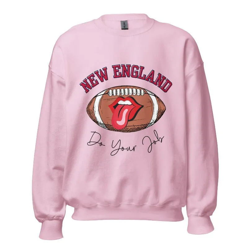 New England Do Your Job Sweatshirt